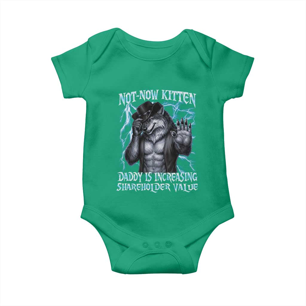 Not Now Kitten Daddy Is Increasing Shareholder Value Baby Onesie Funny Alpha Wolf Meme Unhinged Brainrot