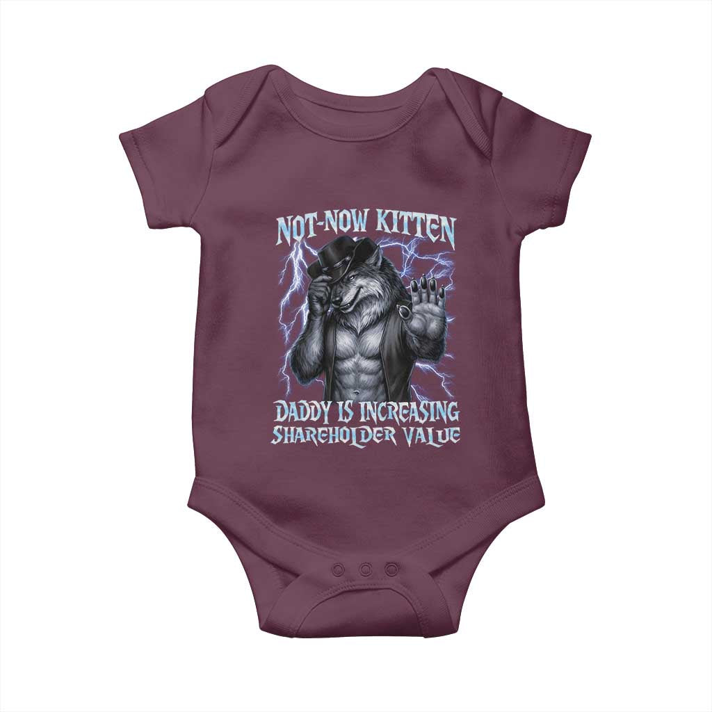 Not Now Kitten Daddy Is Increasing Shareholder Value Baby Onesie Funny Alpha Wolf Meme Unhinged Brainrot