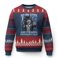 Not Now Kitten Daddy Is Increasing Shareholder Value Ugly Christmas Sweater Funny Alpha Wolf Meme Unhinged Brainrot