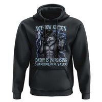 Not Now Kitten Daddy Is Increasing Shareholder Value Hoodie Funny Alpha Wolf Meme Unhinged Brainrot