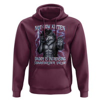 Not Now Kitten Daddy Is Increasing Shareholder Value Hoodie Funny Alpha Wolf Meme Unhinged Brainrot