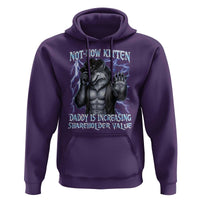 Not Now Kitten Daddy Is Increasing Shareholder Value Hoodie Funny Alpha Wolf Meme Unhinged Brainrot