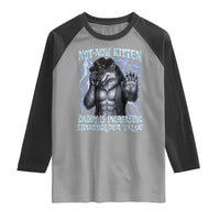 Not Now Kitten Daddy Is Increasing Shareholder Value Raglan Shirt Funny Alpha Wolf Meme Unhinged Brainrot