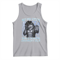 Not Now Kitten Daddy Is Increasing Shareholder Value Tank Top Funny Alpha Wolf Meme Unhinged Brainrot
