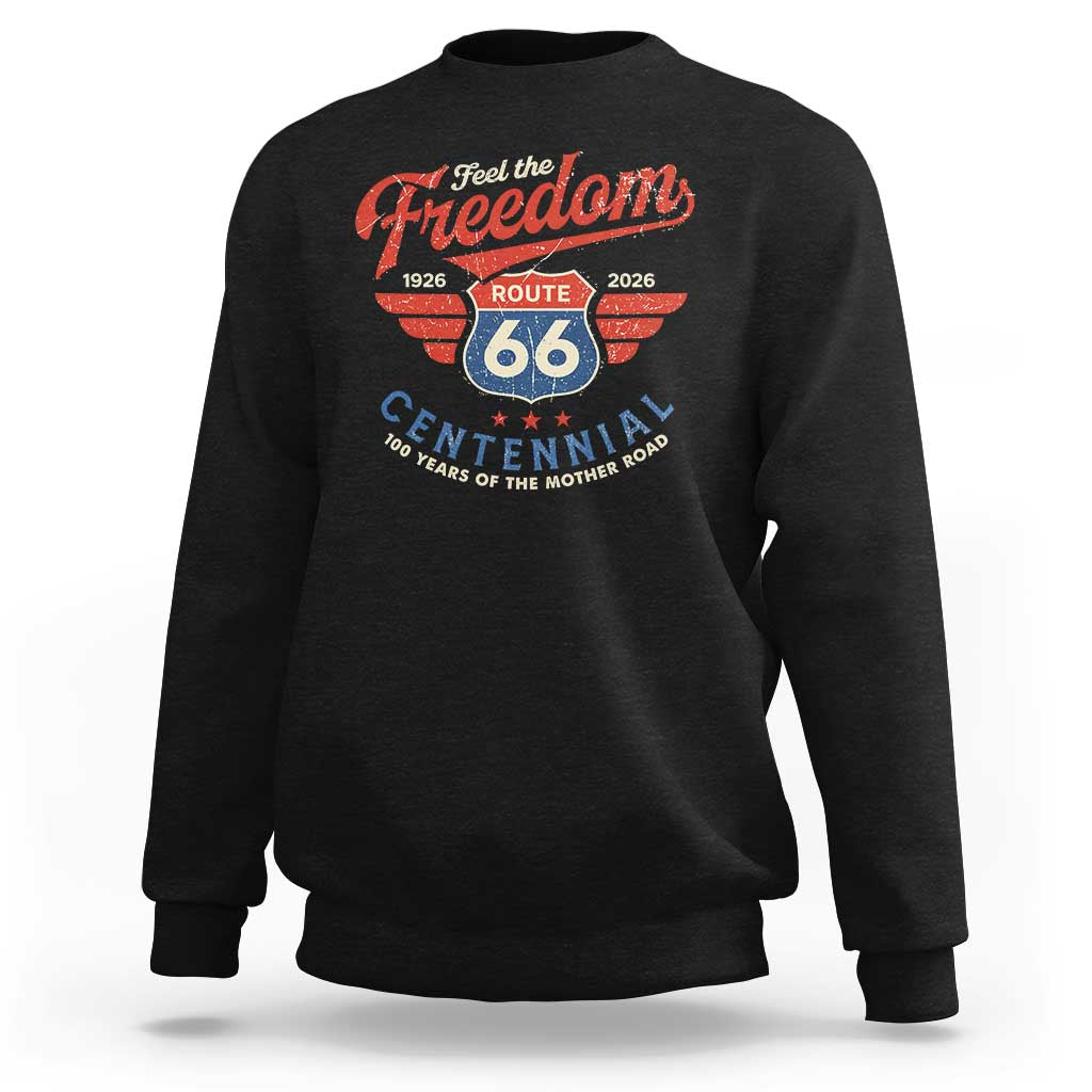 US Route Highway 66 Centennial Sweatshirt Feel The Freedom 100 Years Of The Mother Road