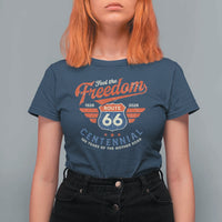 US Route Highway 66 Centennial T Shirt For Women Feel The Freedom 100 Years Of The Mother Road