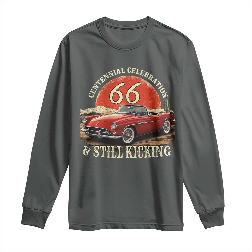 Route Highway 66 100 Years Anniversary Long Sleeve Shirt Centennial Celebration And Still Kicking Mother Road