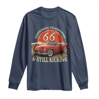 Route Highway 66 100 Years Anniversary Long Sleeve Shirt Centennial Celebration And Still Kicking Mother Road