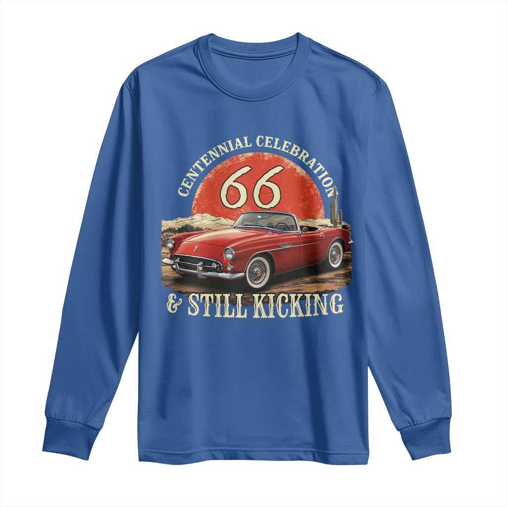 Route Highway 66 100 Years Anniversary Long Sleeve Shirt Centennial Celebration And Still Kicking Mother Road