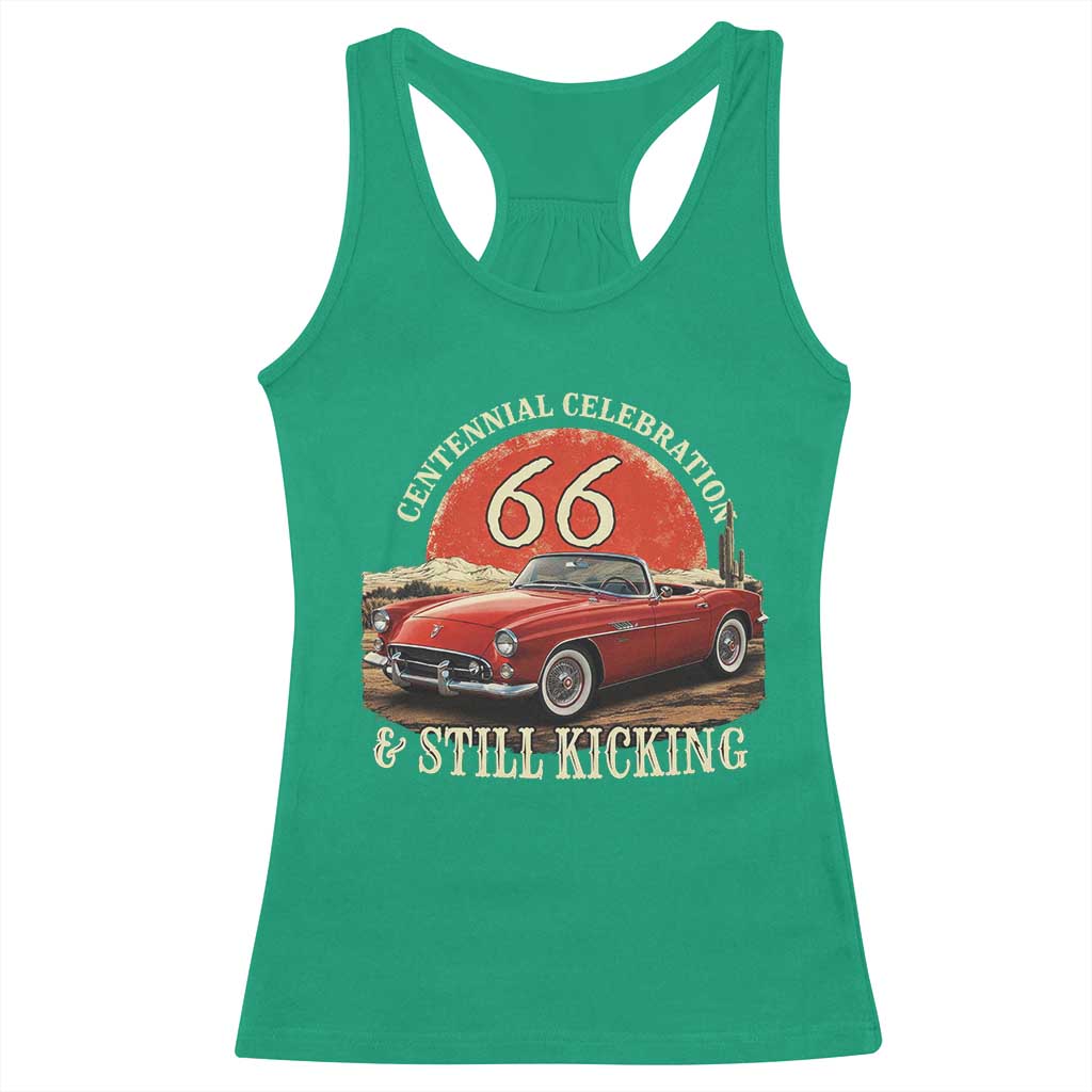 Route Highway 66 100 Years Anniversary Racerback Tank Top Centennial Celebration And Still Kicking Mother Road