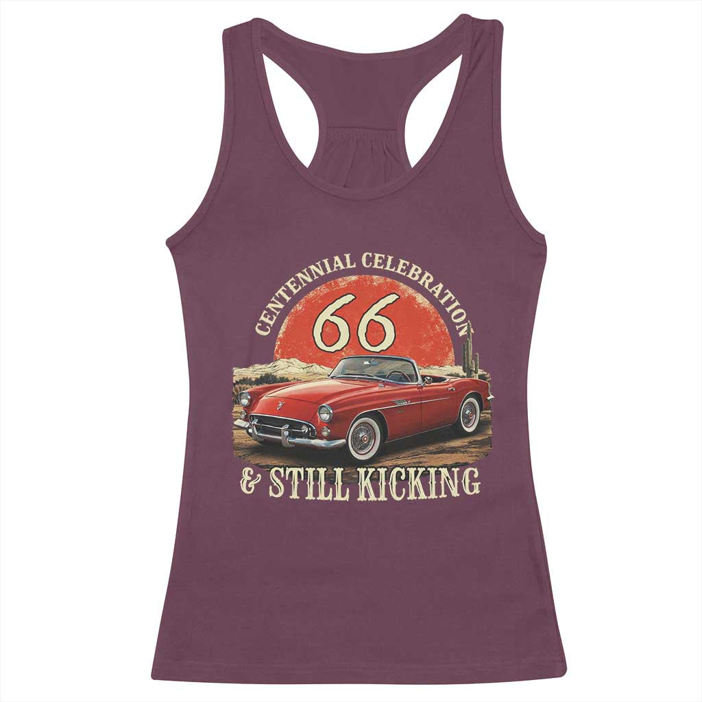 Route Highway 66 100 Years Anniversary Racerback Tank Top Centennial Celebration And Still Kicking Mother Road