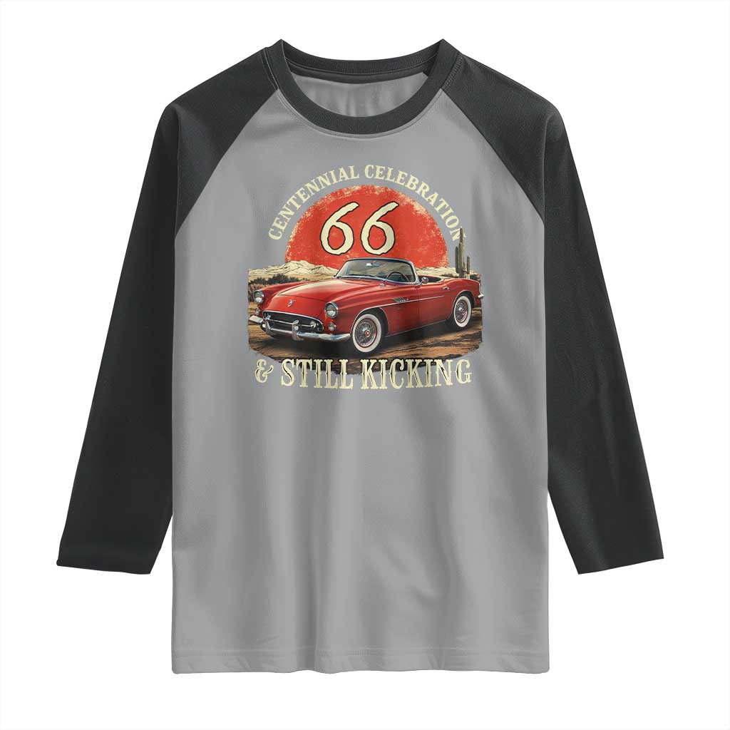 Route Highway 66 100 Years Anniversary Raglan Shirt Centennial Celebration And Still Kicking Mother Road