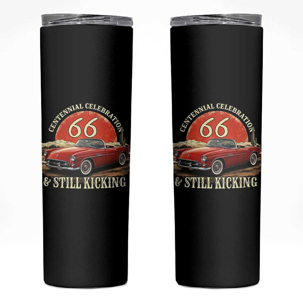 Route Highway 66 100 Years Anniversary Skinny Tumbler Centennial Celebration And Still Kicking Mother Road
