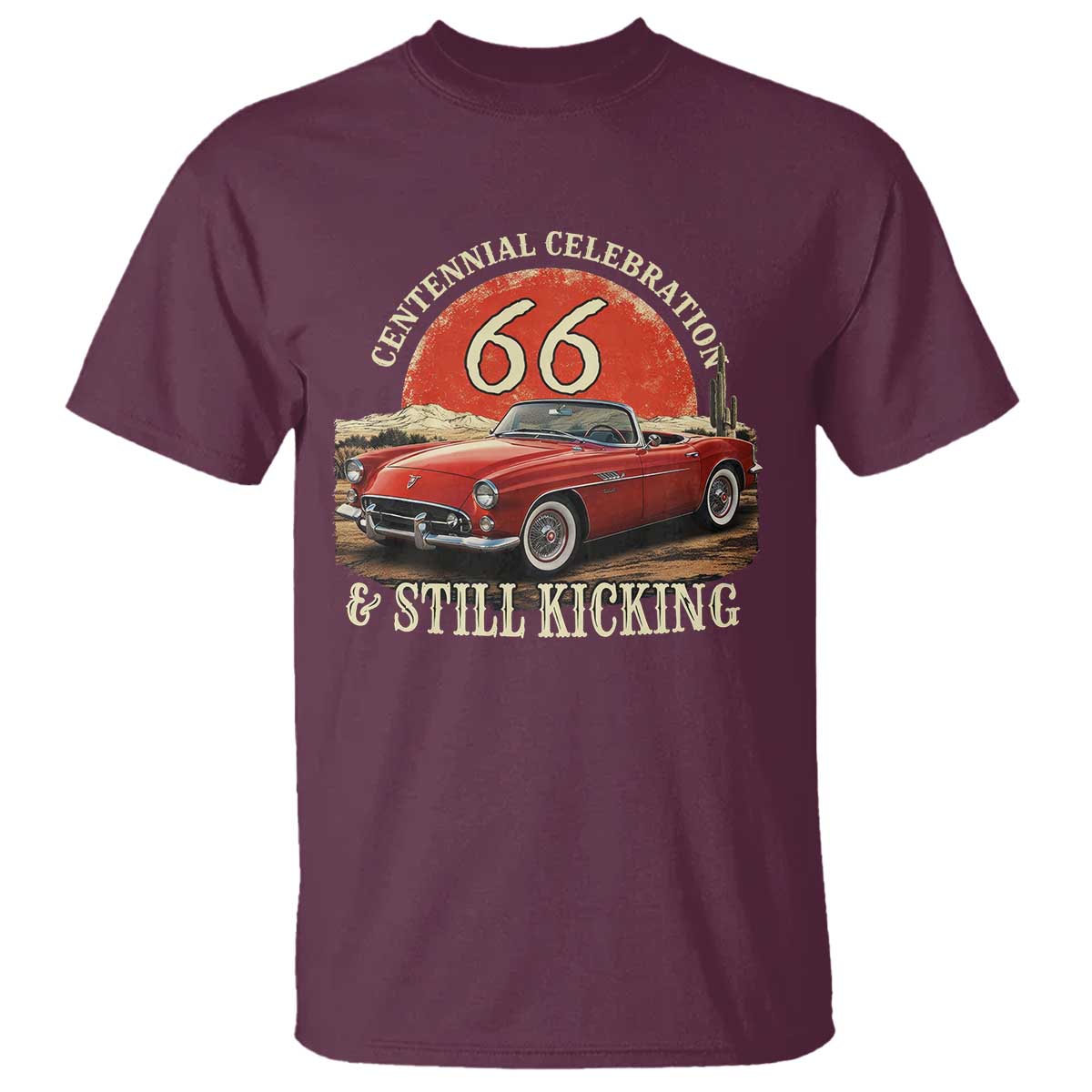 Route Highway 66 100 Years Anniversary T Shirt Centennial Celebration And Still Kicking Mother Road