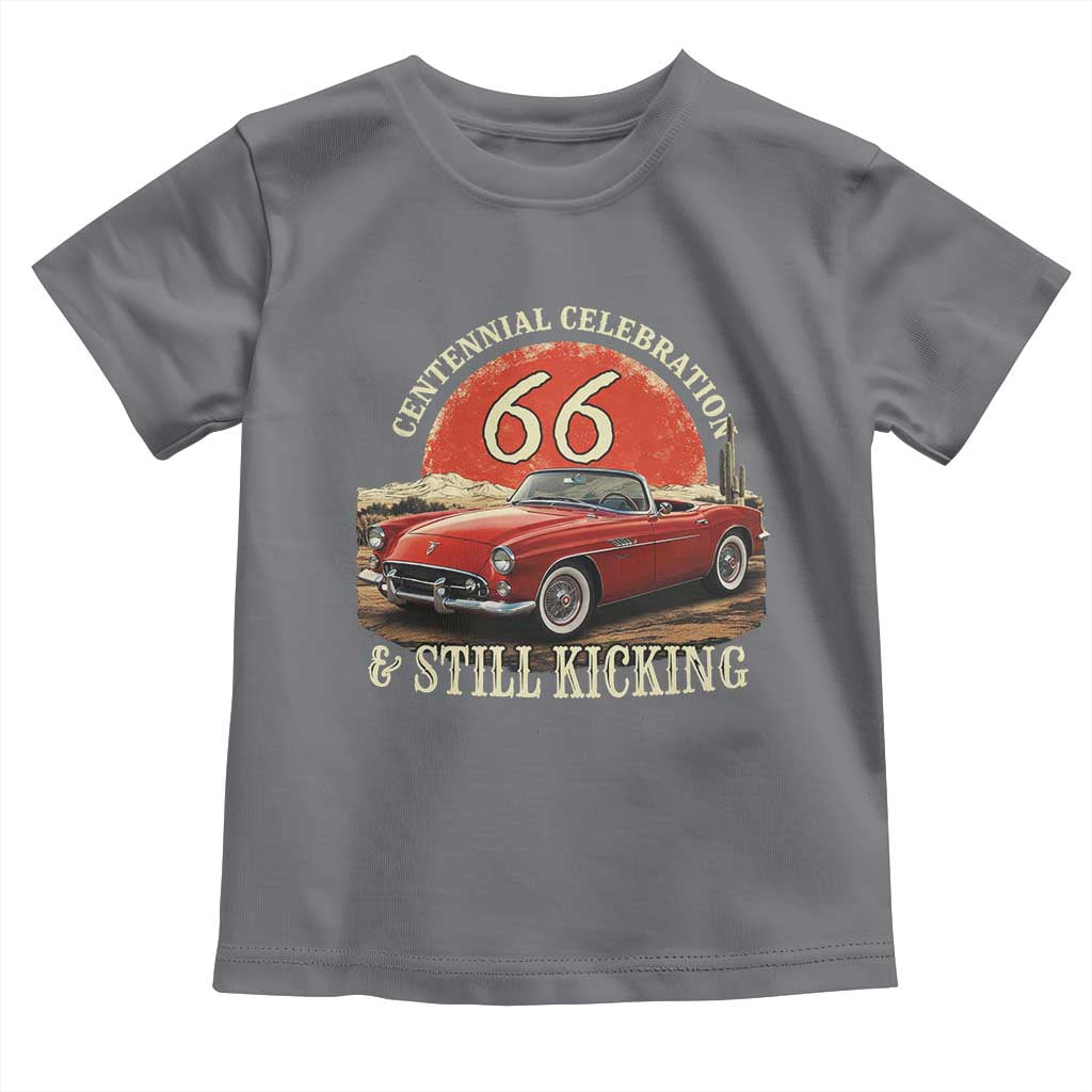 Route Highway 66 100 Years Anniversary Toddler T Shirt Centennial Celebration And Still Kicking Mother Road