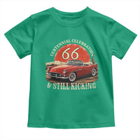 Route Highway 66 100 Years Anniversary Toddler T Shirt Centennial Celebration And Still Kicking Mother Road