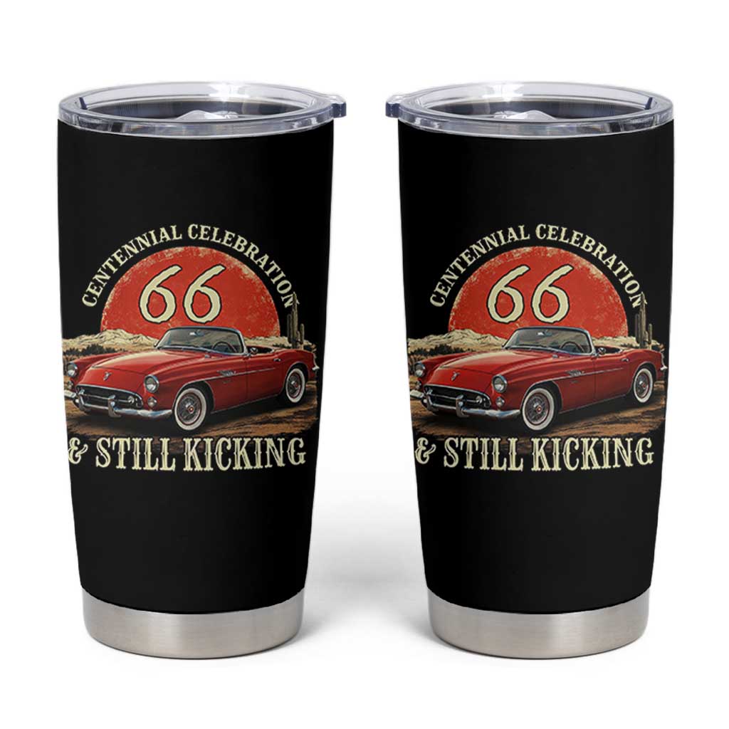Route Highway 66 100 Years Anniversary Tumbler Cup Centennial Celebration And Still Kicking Mother Road