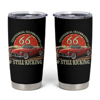 Route Highway 66 100 Years Anniversary Tumbler Cup Centennial Celebration And Still Kicking Mother Road