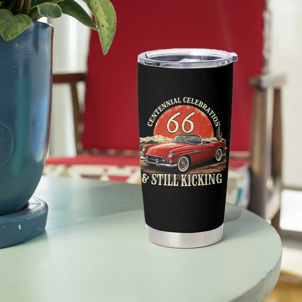 Route Highway 66 100 Years Anniversary Tumbler Cup Centennial Celebration And Still Kicking Mother Road
