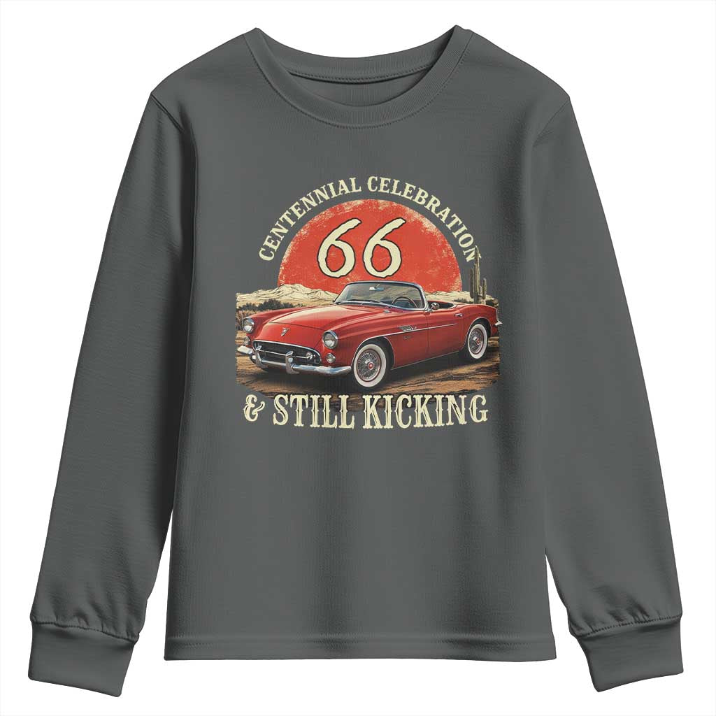 Route Highway 66 100 Years Anniversary Youth Sweatshirt Centennial Celebration And Still Kicking Mother Road