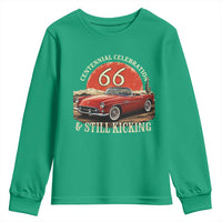 Route Highway 66 100 Years Anniversary Youth Sweatshirt Centennial Celebration And Still Kicking Mother Road