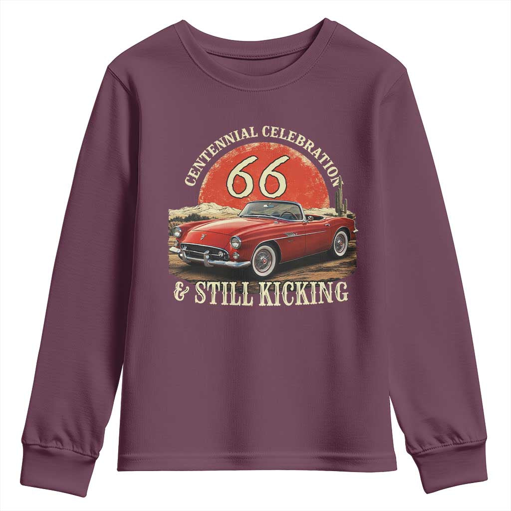 Route Highway 66 100 Years Anniversary Youth Sweatshirt Centennial Celebration And Still Kicking Mother Road
