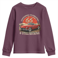 Route Highway 66 100 Years Anniversary Youth Sweatshirt Centennial Celebration And Still Kicking Mother Road