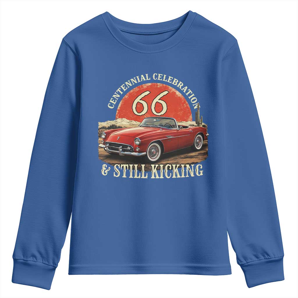 Route Highway 66 100 Years Anniversary Youth Sweatshirt Centennial Celebration And Still Kicking Mother Road