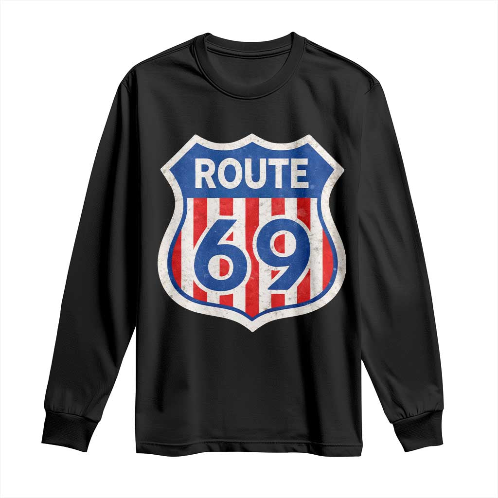 Vintage Route 69 Highway Road Trip Sign Distressed American Flag Long Sleeve Shirt
