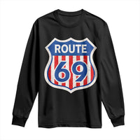 Vintage Route 69 Highway Road Trip Sign Distressed American Flag Long Sleeve Shirt