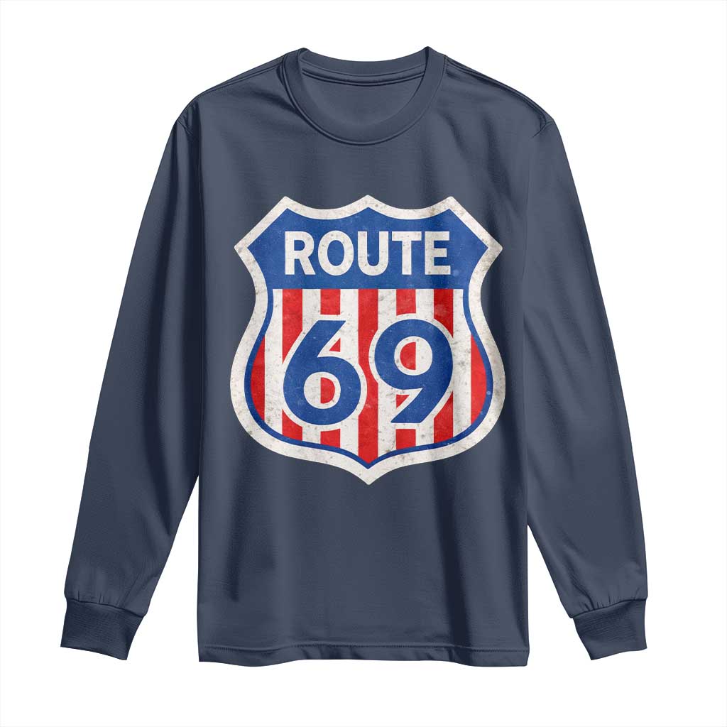 Vintage Route 69 Highway Road Trip Sign Distressed American Flag Long Sleeve Shirt