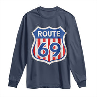 Vintage Route 69 Highway Road Trip Sign Distressed American Flag Long Sleeve Shirt