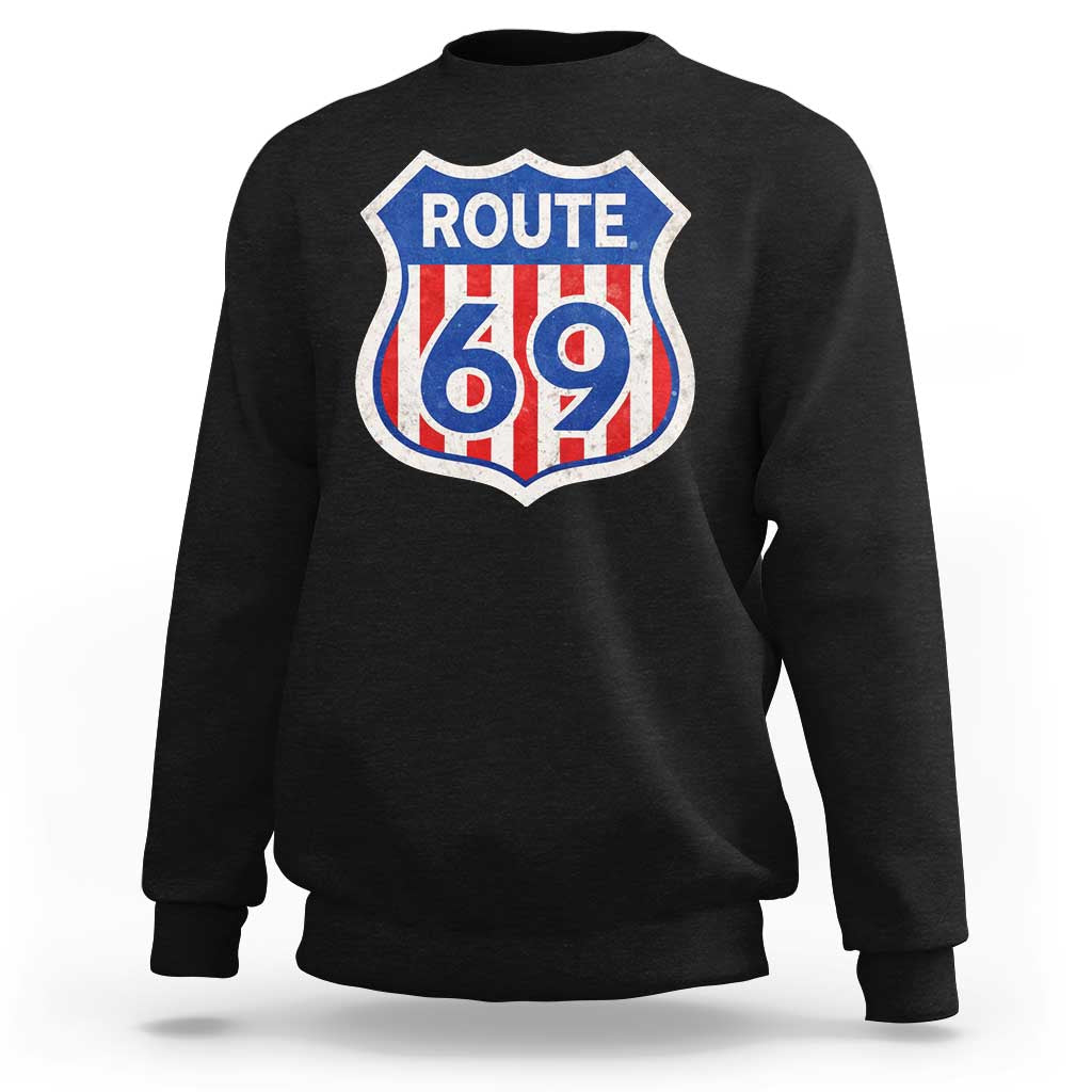 Vintage Route 69 Highway Road Trip Sign Distressed American Flag Sweatshirt