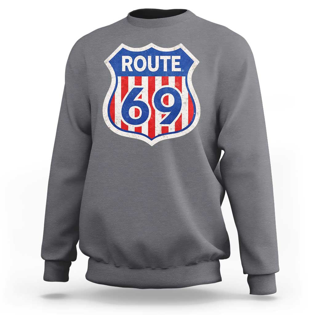 Vintage Route 69 Highway Road Trip Sign Distressed American Flag Sweatshirt