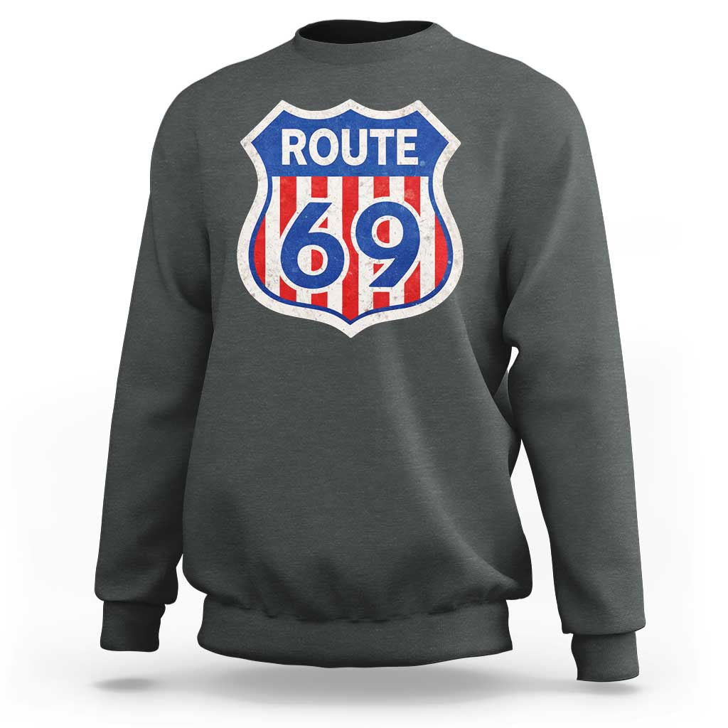 Vintage Route 69 Highway Road Trip Sign Distressed American Flag Sweatshirt