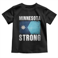 Minnesota Strong Toddler T Shirt MN State Pride Community Resistance