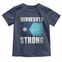 Minnesota Strong Toddler T Shirt MN State Pride Community Resistance