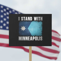 I Stand With Minneapolis Protest Sign Social Justice and Immigration Protest MN Flag
