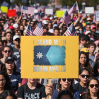 I Stand With Minneapolis Protest Sign Social Justice and Immigration Protest MN Flag