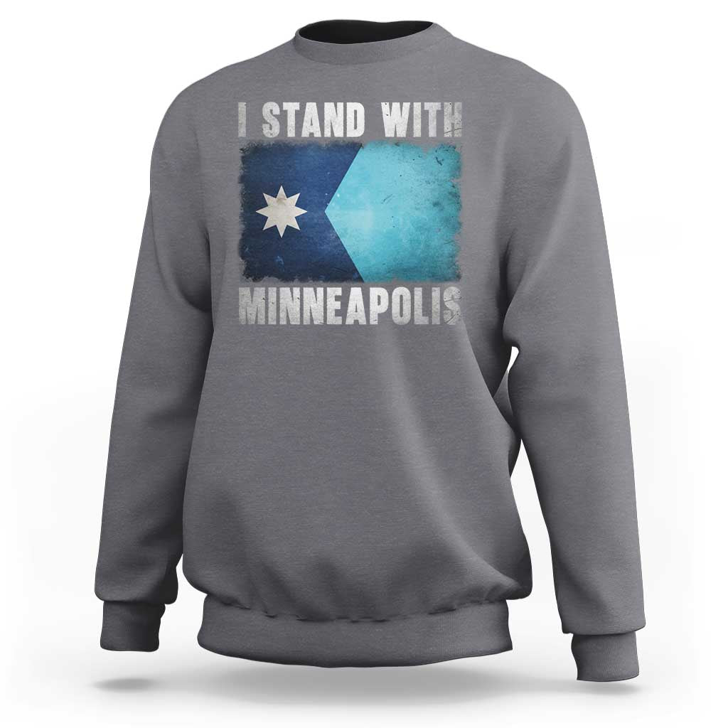 I Stand With Minneapolis Sweatshirt Social Justice and Immigration Protest MN Flag