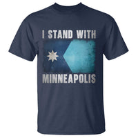 I Stand With Minneapolis T Shirt Social Justice and Immigration Protest MN Flag