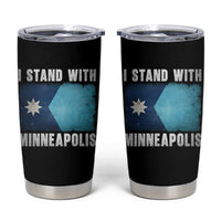 I Stand With Minneapolis Tumbler Cup Social Justice and Immigration Protest MN Flag