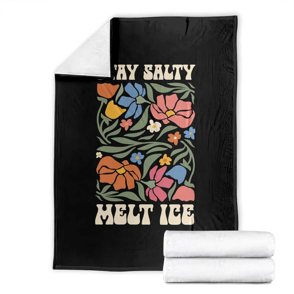 Stay Salty Melt Ice Throw Blanket Political Satire Pro Immigrant Protest Retro Floral