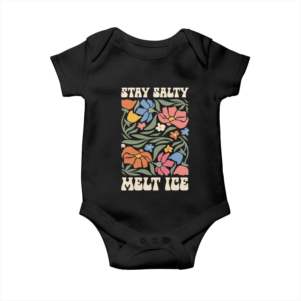 Stay Salty Melt Ice Baby Onesie Political Satire Pro Immigrant Protest Retro Floral