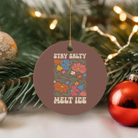 Stay Salty Melt Ice Ceramic Ornament Political Satire Pro Immigrant Protest Retro Floral