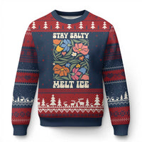 Stay Salty Melt Ice Ugly Christmas Sweater Political Satire Pro Immigrant Protest Retro Floral