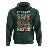 Stay Salty Melt Ice Hoodie Political Satire Pro Immigrant Protest Retro Floral