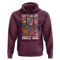 Stay Salty Melt Ice Hoodie Political Satire Pro Immigrant Protest Retro Floral