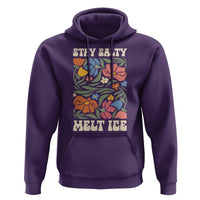 Stay Salty Melt Ice Hoodie Political Satire Pro Immigrant Protest Retro Floral