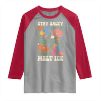 Stay Salty Melt Ice Raglan Shirt Political Satire Pro Immigrant Protest Retro Floral